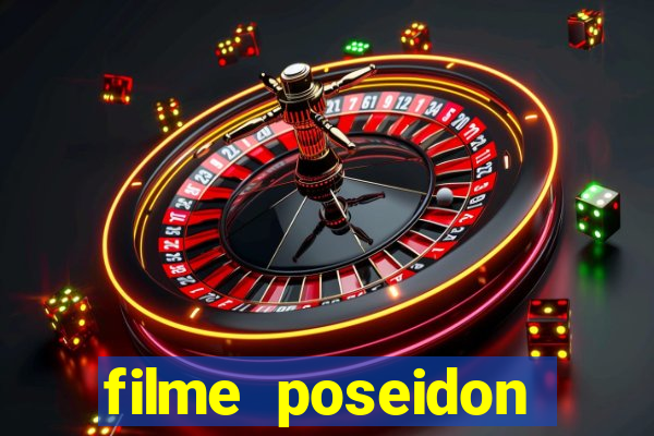 filme poseidon completo dublado