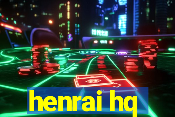henrai hq