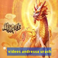 videos andressa urach