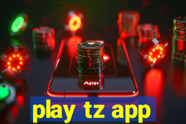 play tz app