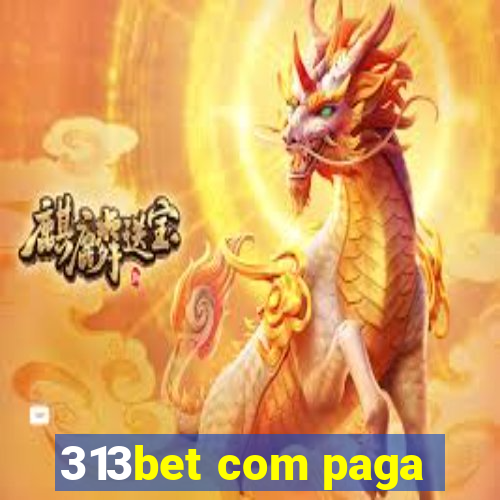 313bet com paga