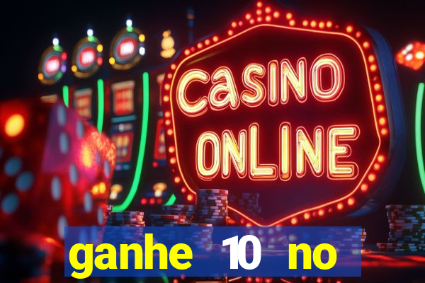 ganhe 10 no cadastro bet