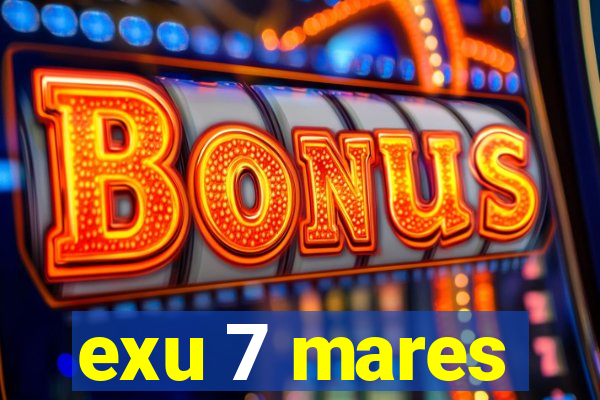 exu 7 mares