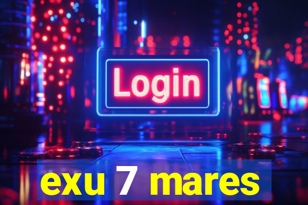 exu 7 mares