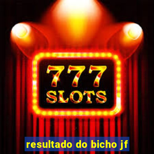 resultado do bicho jf