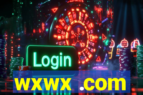 wxwx .com