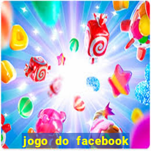 jogo do facebook candy crush saga