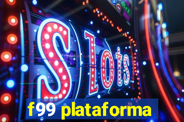f99 plataforma
