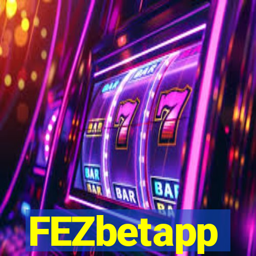 FEZbetapp