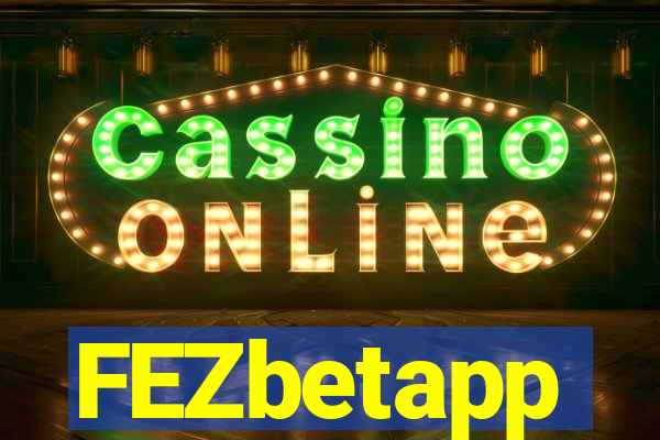 FEZbetapp