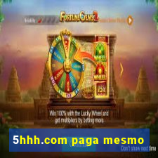 5hhh.com paga mesmo