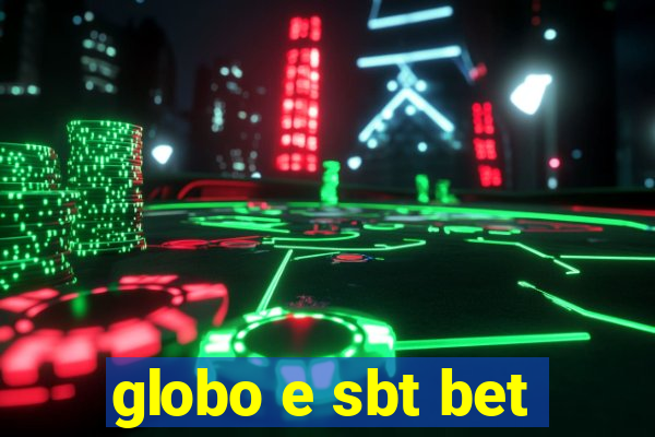 globo e sbt bet