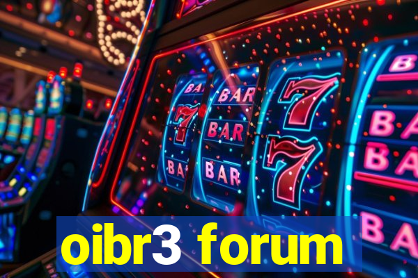oibr3 forum