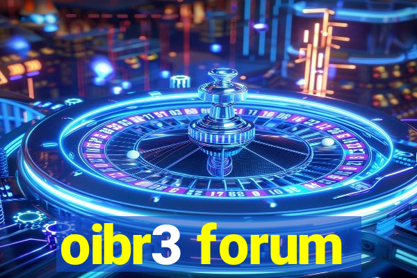 oibr3 forum