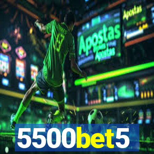 5500bet5