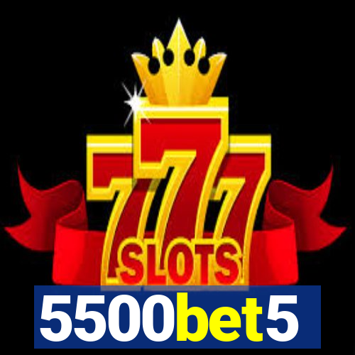 5500bet5