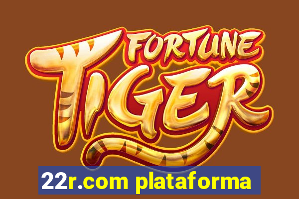22r.com plataforma