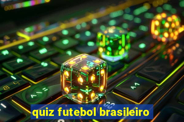 quiz futebol brasileiro