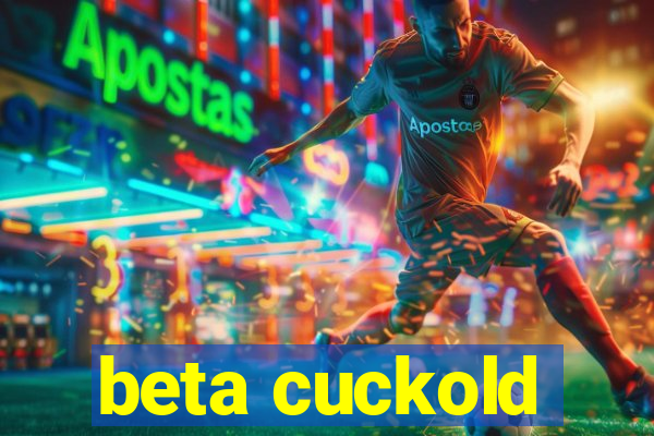 beta cuckold