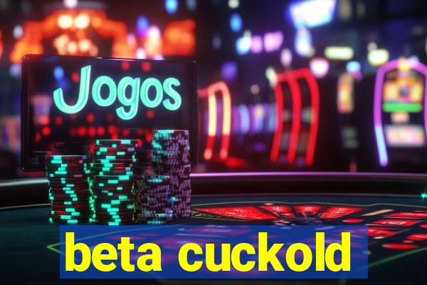 beta cuckold