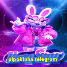 pipokinha telegram