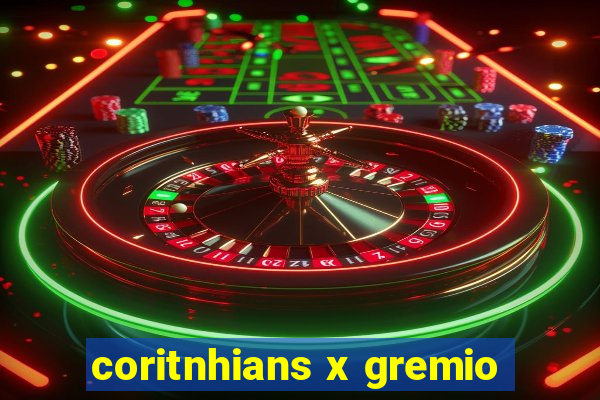 coritnhians x gremio