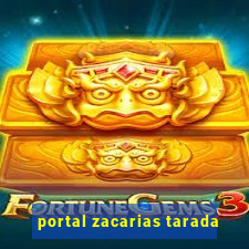 portal zacarias tarada