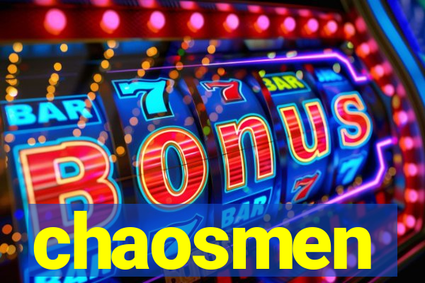 chaosmen