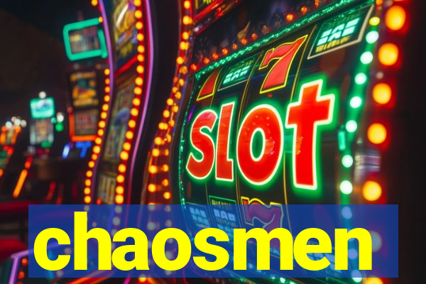 chaosmen