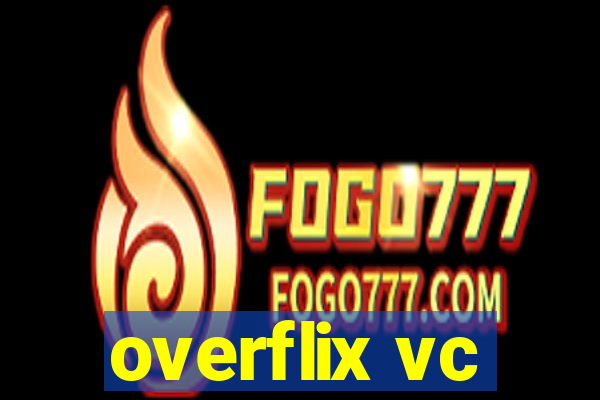 overflix vc