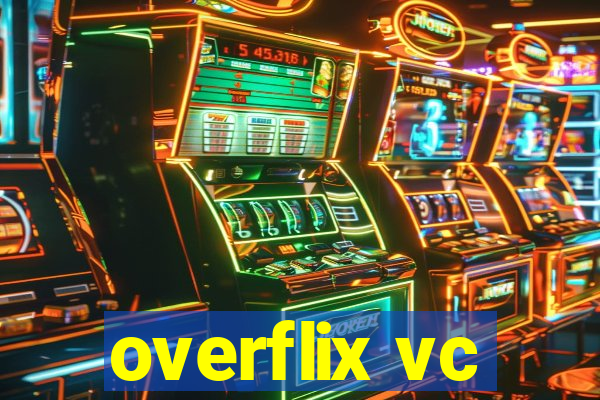 overflix vc