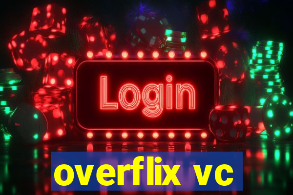 overflix vc