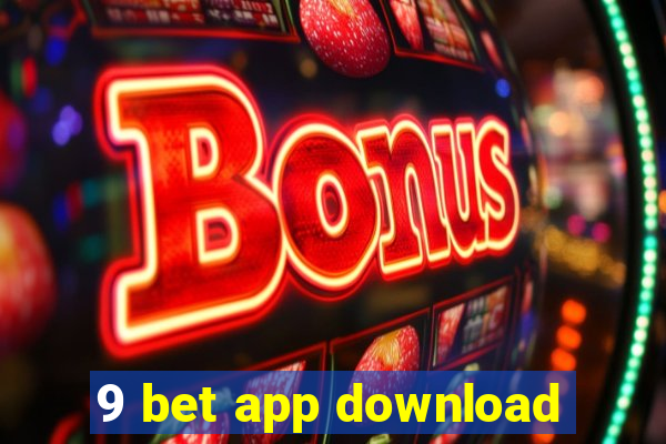 9 bet app download