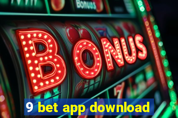 9 bet app download