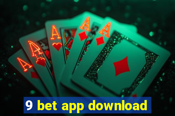 9 bet app download