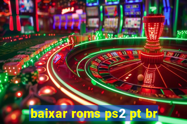 baixar roms ps2 pt br