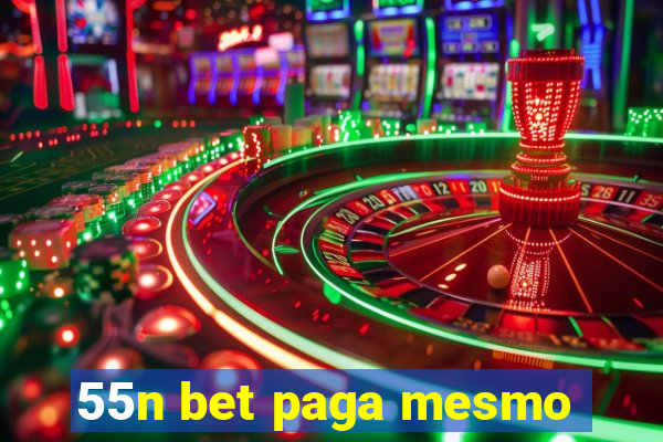 55n bet paga mesmo