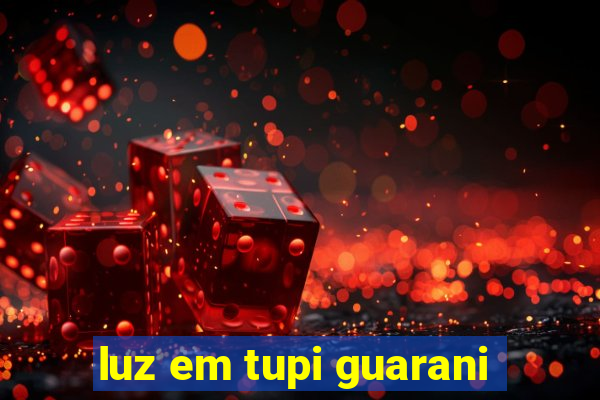 luz em tupi guarani