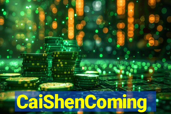 CaiShenComing