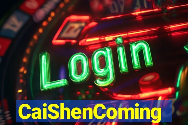 CaiShenComing