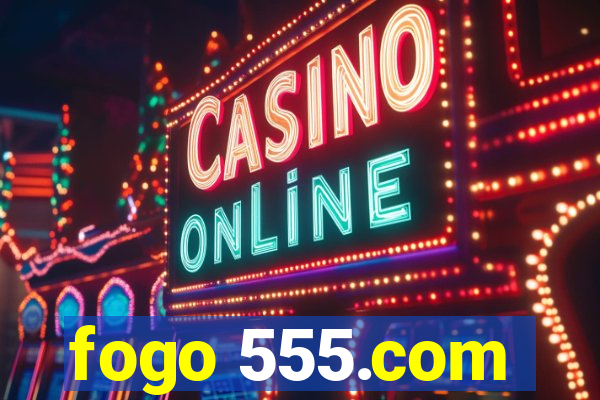 fogo 555.com