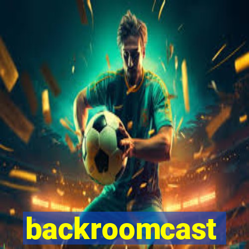 backroomcast