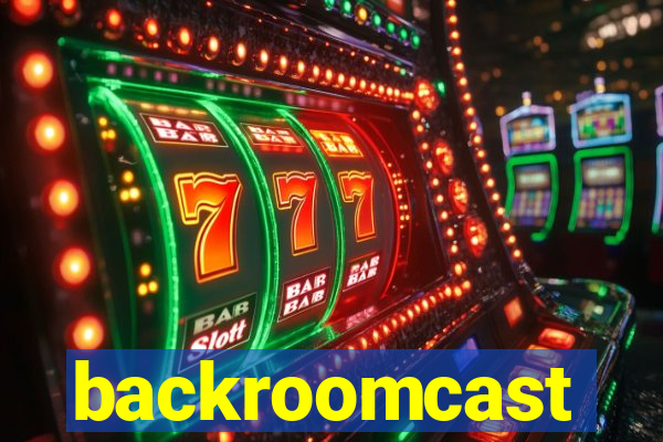 backroomcast