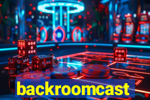 backroomcast