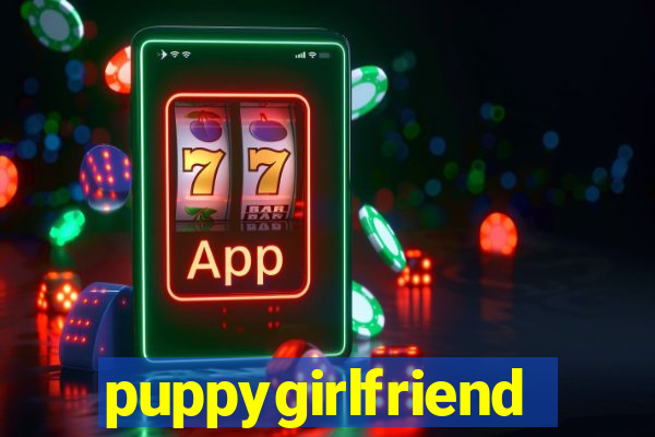 puppygirlfriend