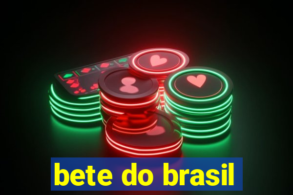 bete do brasil