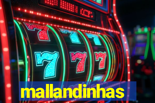 mallandinhas
