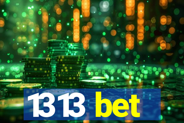 1313 bet