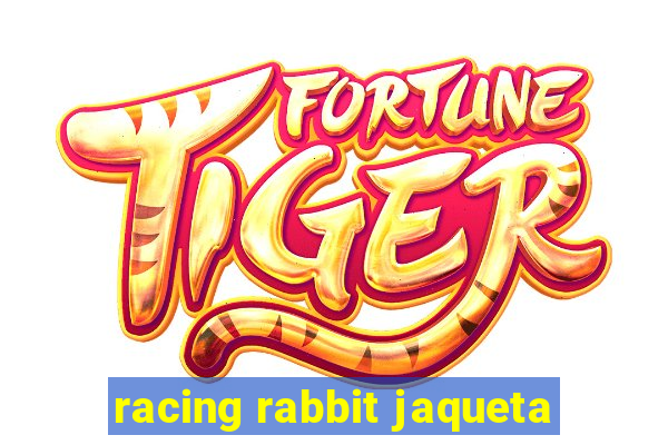racing rabbit jaqueta