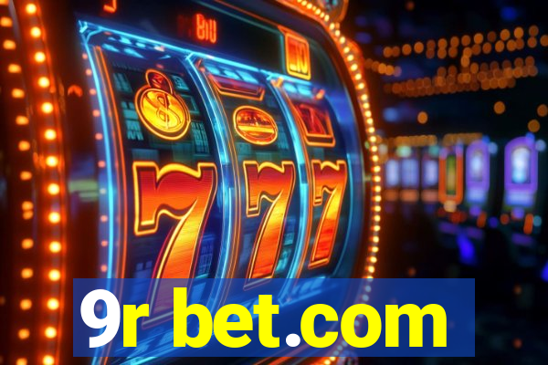 9r bet.com